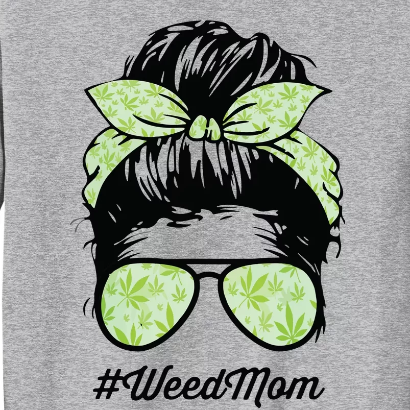 Womens Weed Mom Life With Leopard Mom Marijuana Weed Lover Tall Sweatshirt