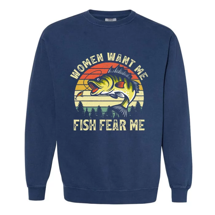 Women Want Me Fish Bass Fear Me Funny Lover Fishing Garment-Dyed Sweatshirt