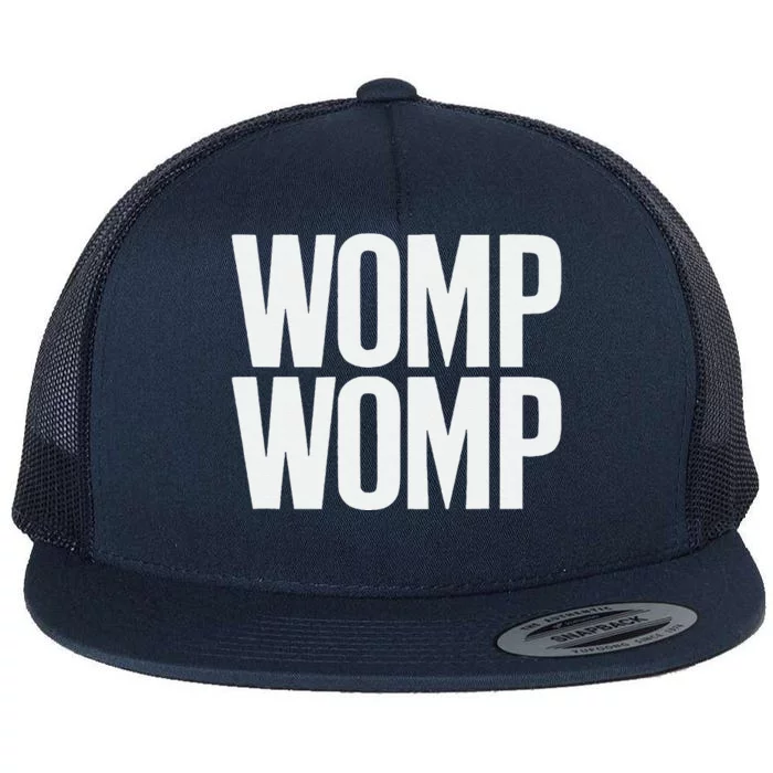 Womp Womp Meme Humor Quote Graphic Top Flat Bill Trucker Hat