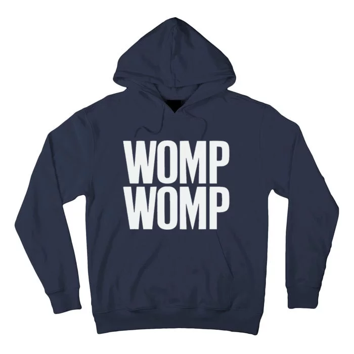 Womp Womp Meme Humor Quote Graphic Top Tall Hoodie