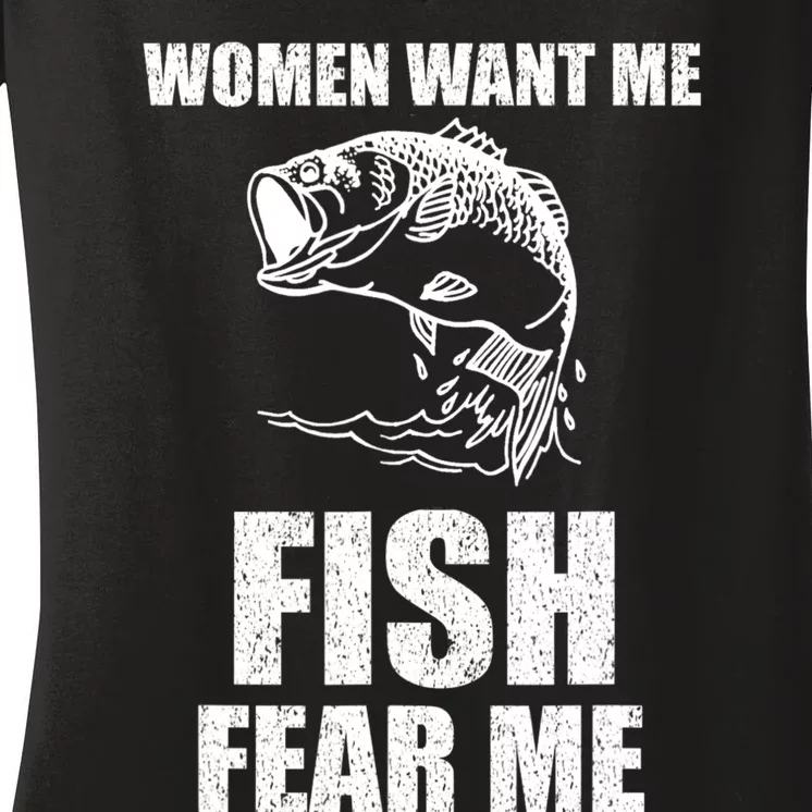 Women Want Me, Fish Fear Me Fishing Women's V-Neck T-Shirt