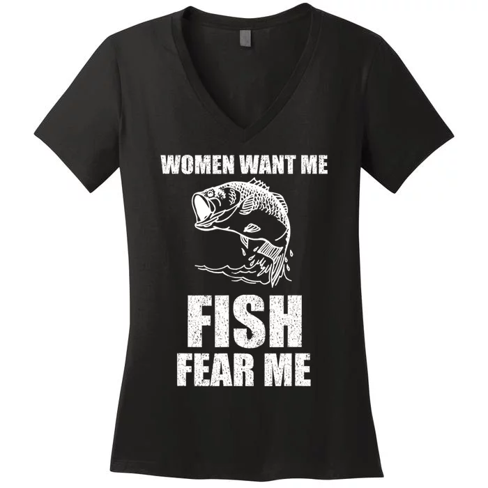 Women Want Me, Fish Fear Me Fishing Women's V-Neck T-Shirt