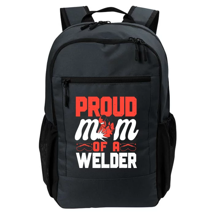 Welder Welding Mom Mother Vintage Proud Mom Of A Welder Daily Commute Backpack