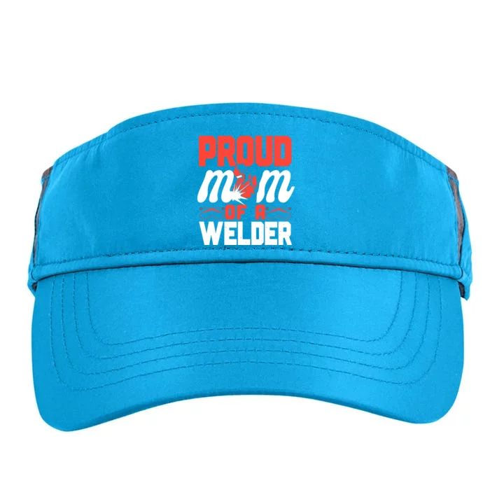 Welder Welding Mom Mother Vintage Proud Mom Of A Welder Adult Drive Performance Visor