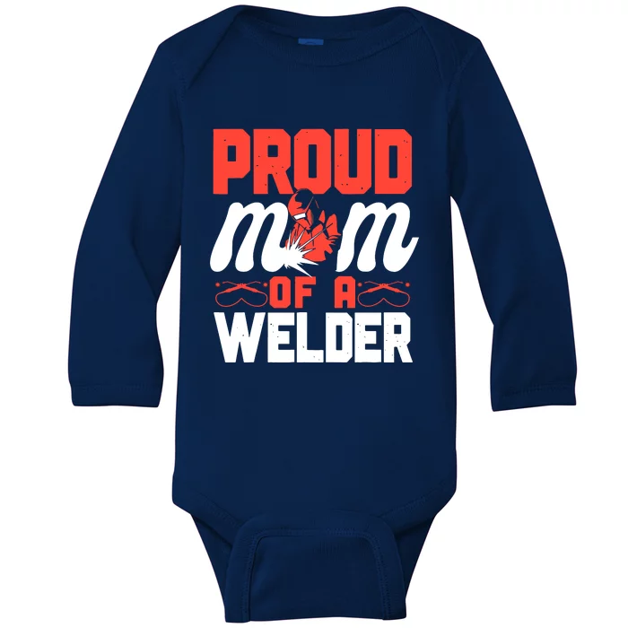 Welder Welding Mom Mother Vintage Proud Mom Of A Welder Baby Long Sleeve Bodysuit