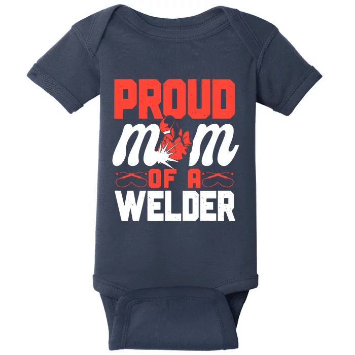 Welder Welding Mom Mother Vintage Proud Mom Of A Welder Baby Bodysuit