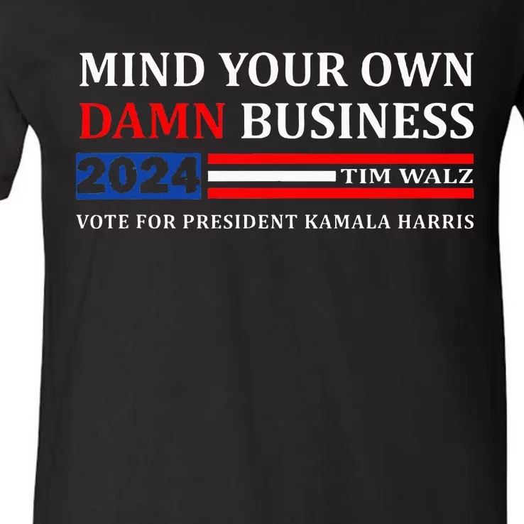 Walz Waltz Mind Your Own Damn Business Harris Waltz V-Neck T-Shirt