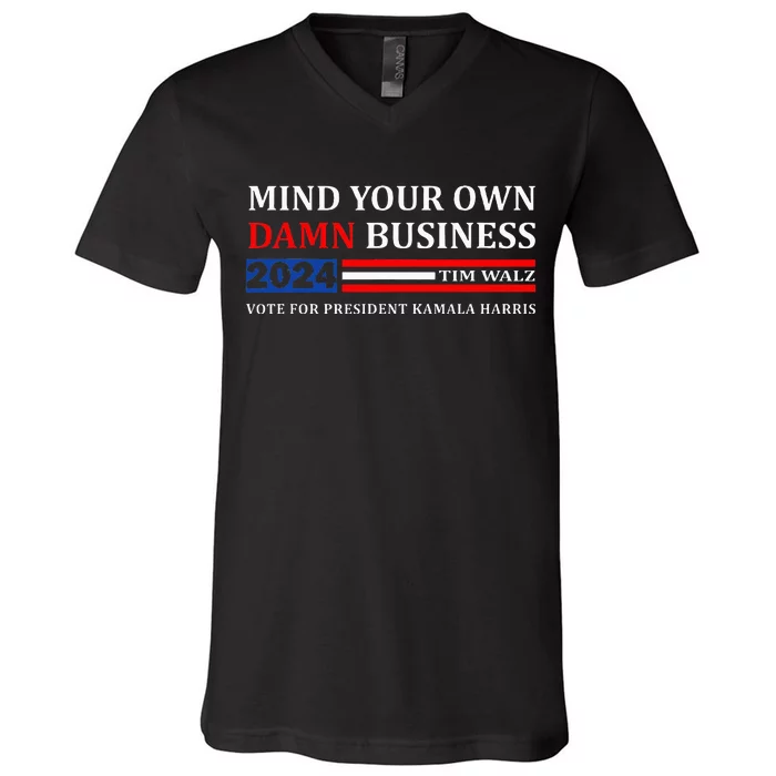 Walz Waltz Mind Your Own Damn Business Harris Waltz V-Neck T-Shirt