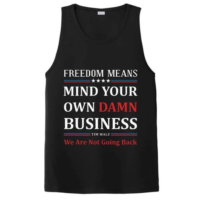 Walz Waltz Mind Your Own Damn Business Election Tim Walz Performance Tank