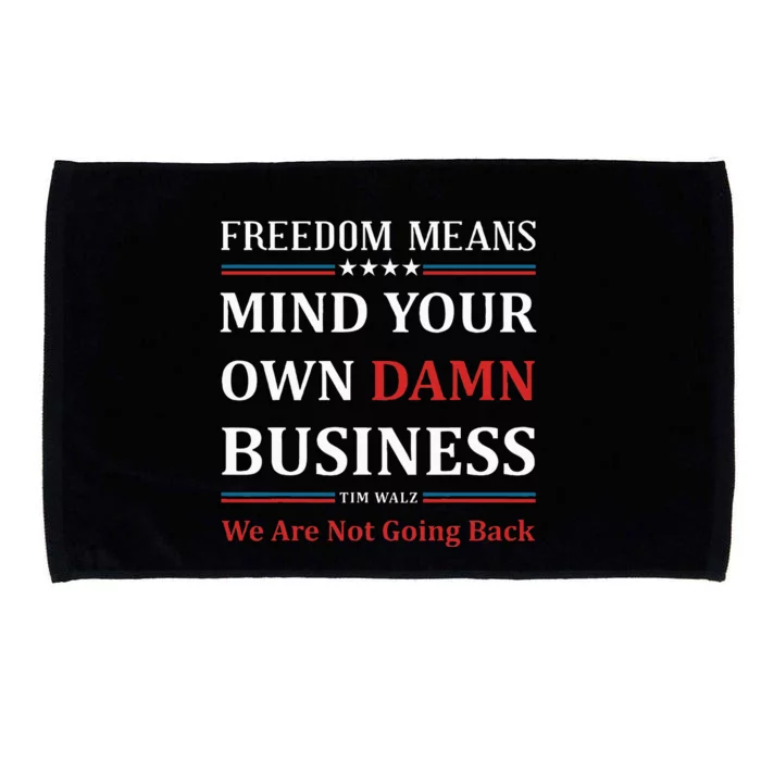 Walz Waltz Mind Your Own Damn Business Election Tim Walz Microfiber Hand Towel