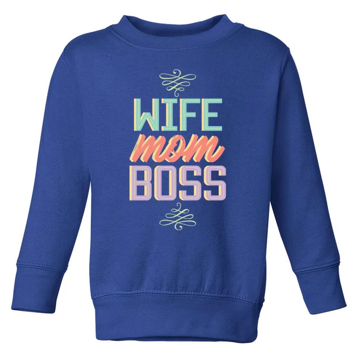 Wo Wife Mom Boss Mothers Day Lady Funny Gift For Her Funny Gift Toddler Sweatshirt