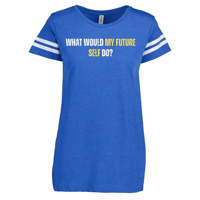 WHAT WOULD MY FUTURE SELL DO? Enza Ladies Jersey Football T-Shirt