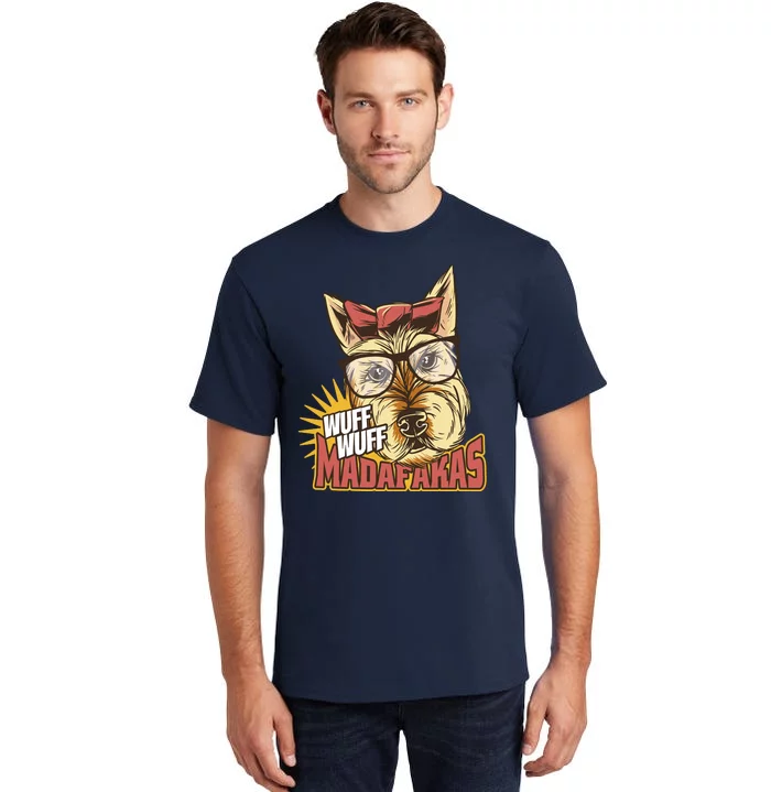 Wuff Wuff Madafakas Funny Dog Tall T-Shirt