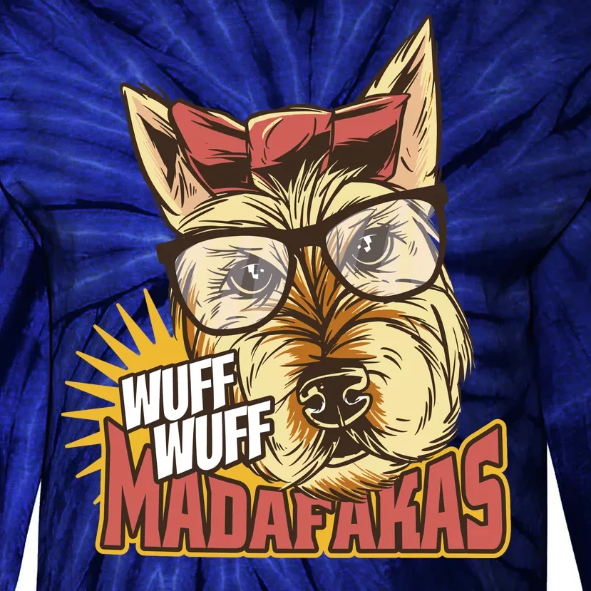 Wuff Wuff Madafakas Funny Dog Tie-Dye Long Sleeve Shirt