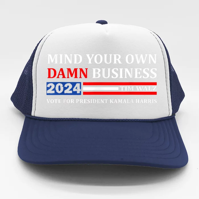 Walz Waltz Mind Your Own Damn Business Harris Waltz Trucker Hat