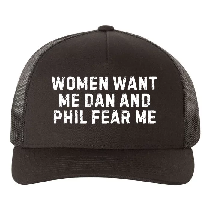 Women Want Me Dan And Phil Fear Me Yupoong Adult 5-Panel Trucker Hat