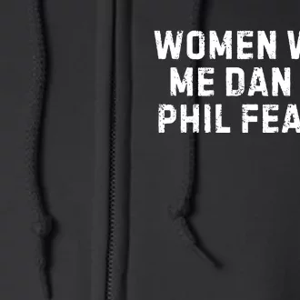 Women Want Me Dan And Phil Fear Me Full Zip Hoodie