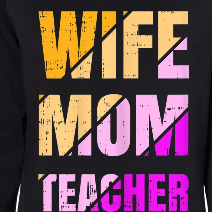 Womens Wife Mom Teacher Mothers Day Retro Momma Life Mommy Womens California Wash Sweatshirt