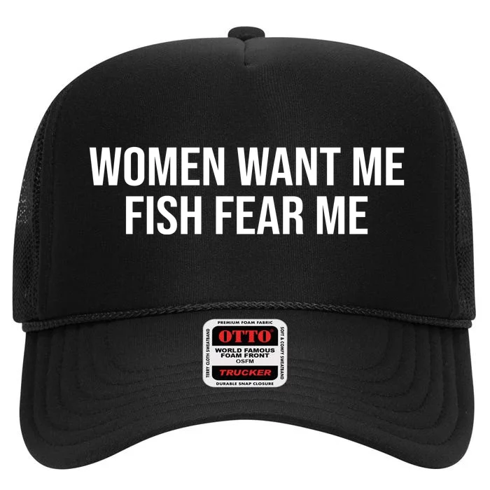 Women Want Me Fish Fear Me Funny Fishing High Crown Mesh Trucker Hat