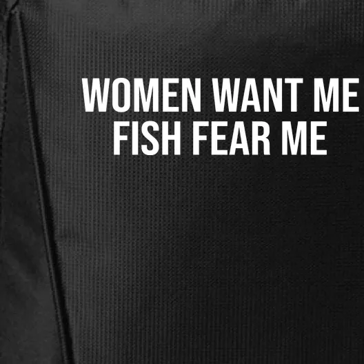 Women Want Me Fish Fear Me Funny Fishing City Backpack