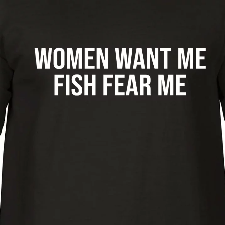 Women Want Me Fish Fear Me Funny Fishing Comfort Colors T-Shirt