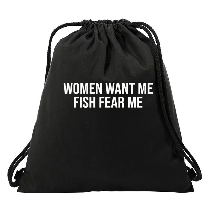 Women Want Me Fish Fear Me Funny Fishing Drawstring Bag