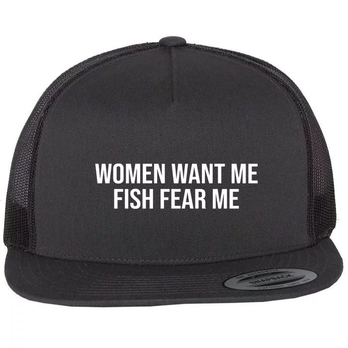 Women Want Me Fish Fear Me Funny Fishing Flat Bill Trucker Hat