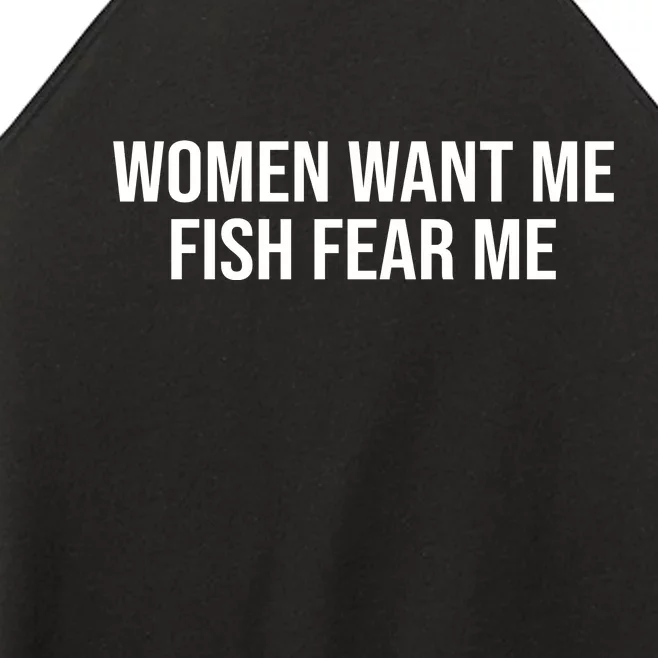 Women Want Me Fish Fear Me Funny Fishing Women’s Perfect Tri Rocker Tank