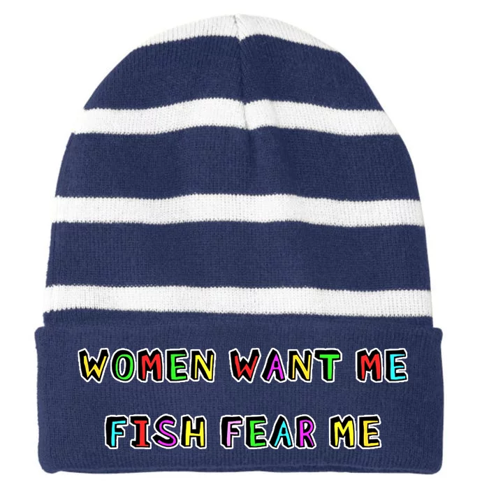 Women Want Me Fish Fear Me Funny Fishing Striped Beanie with Solid Band