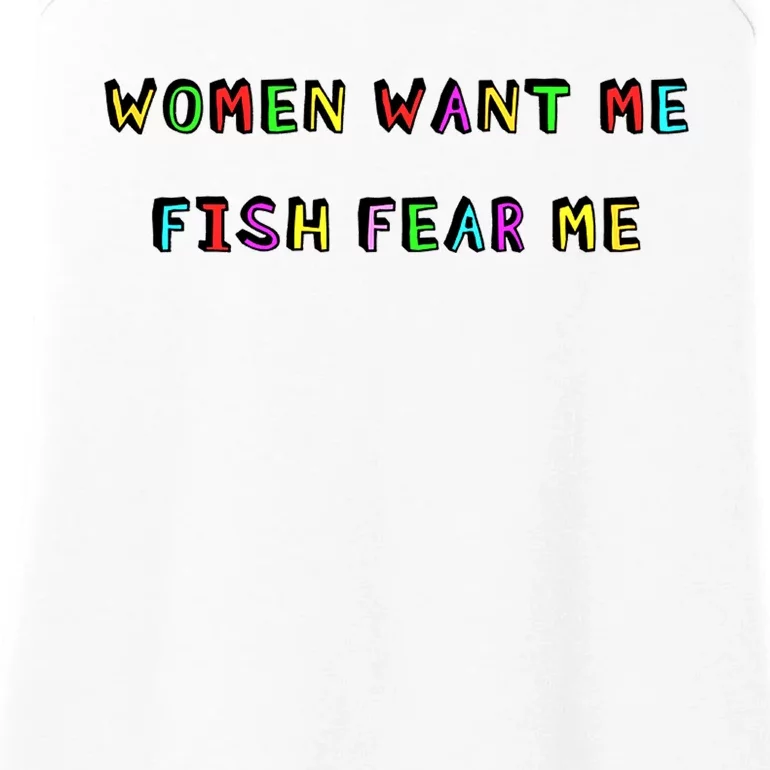 Women Want Me Fish Fear Me Funny Fishing Ladies Essential Tank