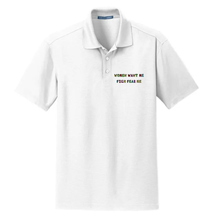 Women Want Me Fish Fear Me Funny Fishing Dry Zone Grid Performance Polo