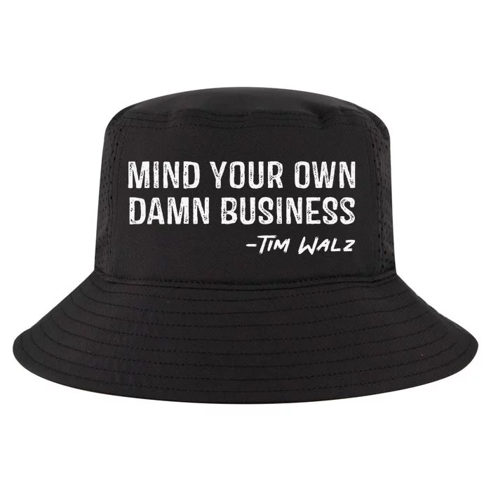 Walz Waltz Mind Your Own Damn Business Gift Cool Comfort Performance Bucket Hat