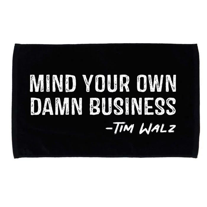 Walz Waltz Mind Your Own Damn Business Gift Microfiber Hand Towel