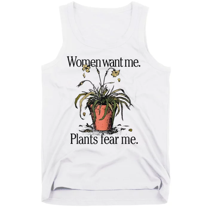 Women Want Me Plants Fear Me Tank Top