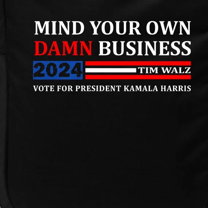 Walz Waltz Mind Your Own Damn Business Harris Waltz Impact Tech Backpack