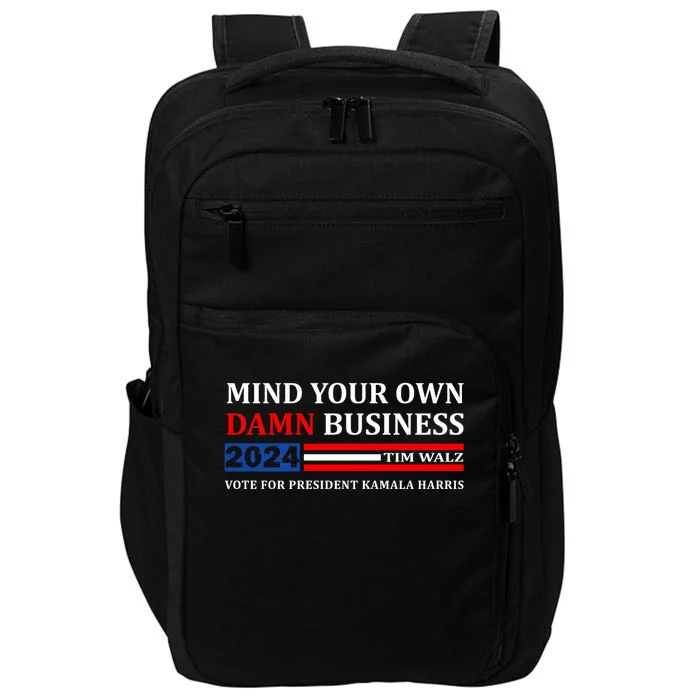 Walz Waltz Mind Your Own Damn Business Harris Waltz Impact Tech Backpack