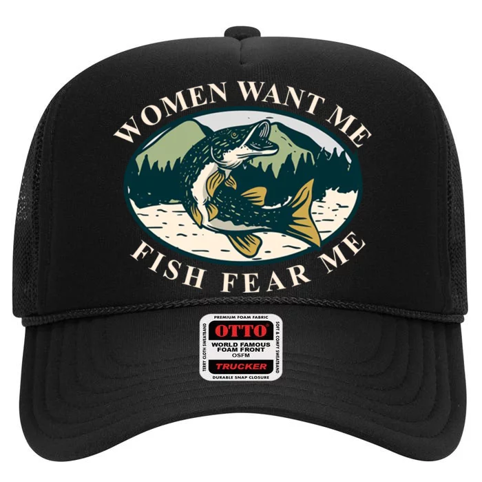 Women Want Me Fish Fear Me Funny Fishing Gift High Crown Mesh Trucker Hat