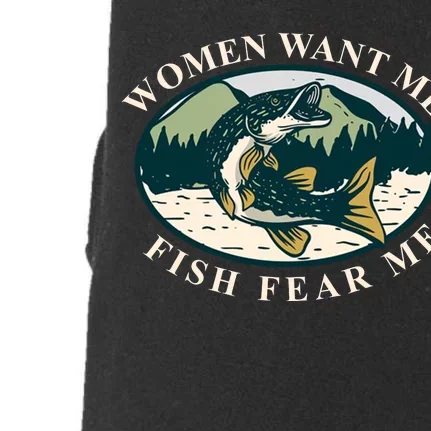 Women Want Me Fish Fear Me Funny Fishing Gift Doggie 3-End Fleece Hoodie