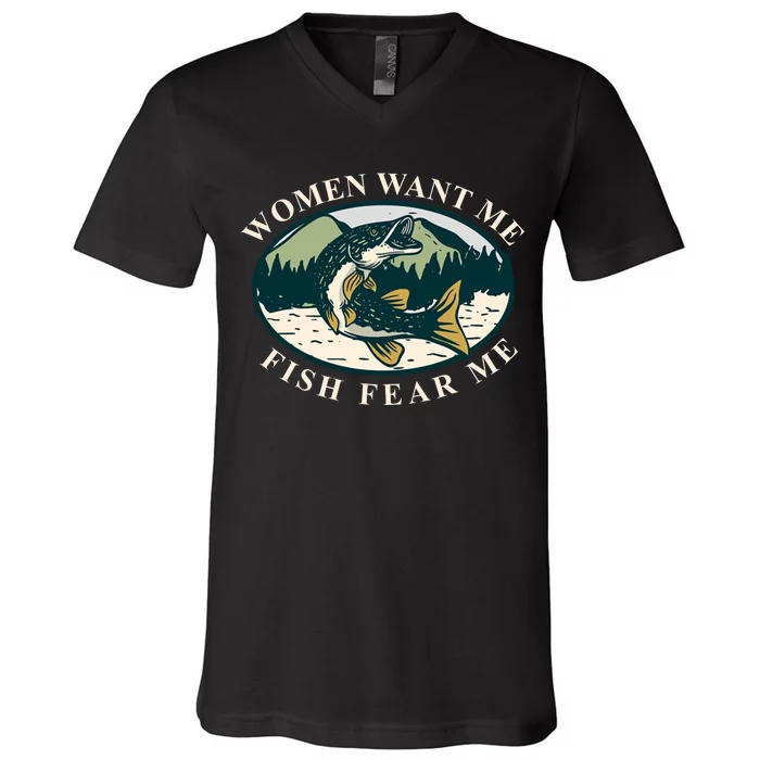 Women Want Me Fish Fear Me Funny Fishing Gift V-Neck T-Shirt