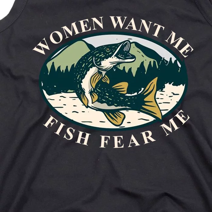 Women Want Me Fish Fear Me Funny Fishing Gift Tank Top