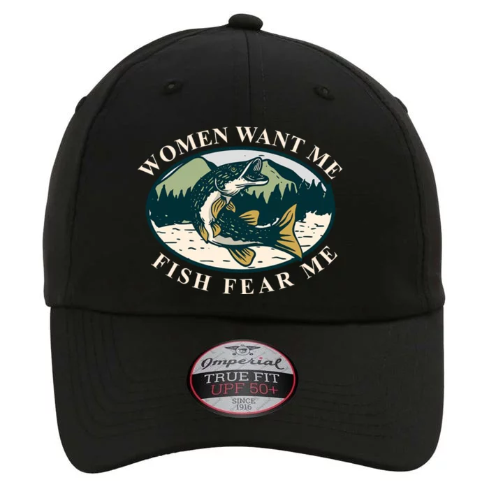 Women Want Me Fish Fear Me Funny Fishing Gift The Original Performance Cap