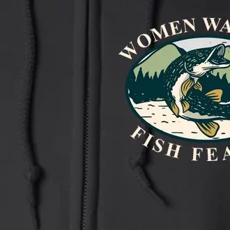 Women Want Me Fish Fear Me Funny Fishing Gift Full Zip Hoodie