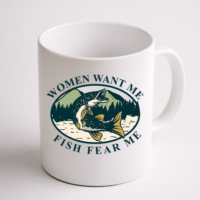 Women Want Me Fish Fear Me Funny Fishing Gift Front & Back Coffee Mug