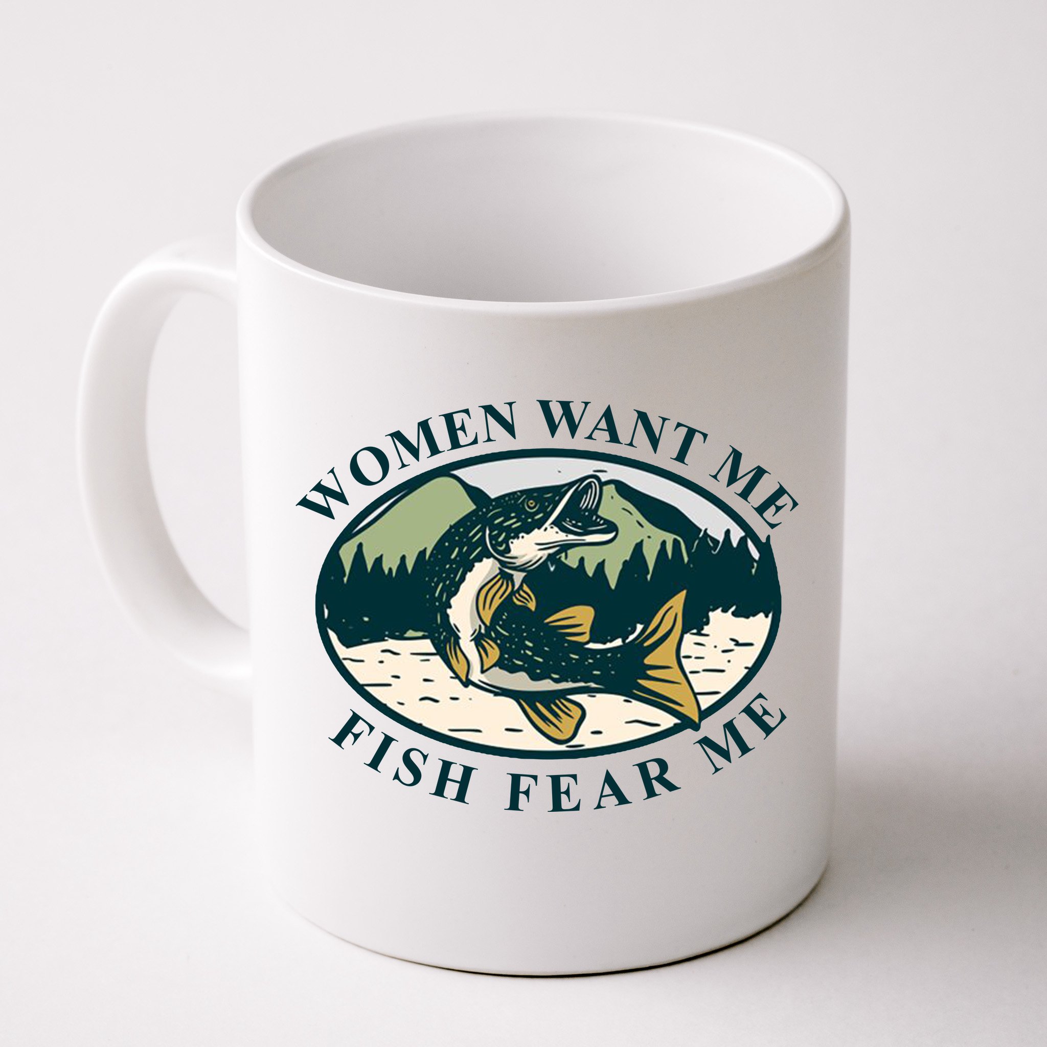 Women Want Me Fish Fear Me Funny Fishing Gift Front & Back Coffee Mug