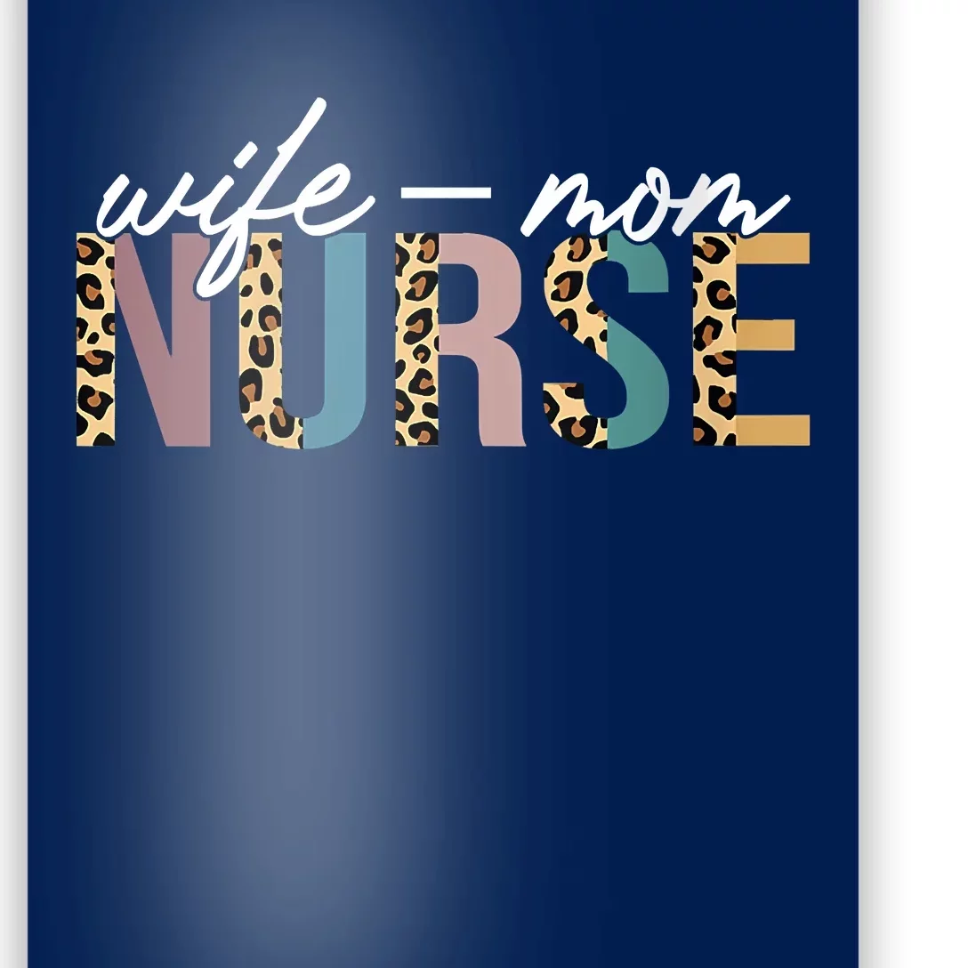 Women Wife Mom Nurse Nursing Mom Mothers Day Gift For Nurses Poster