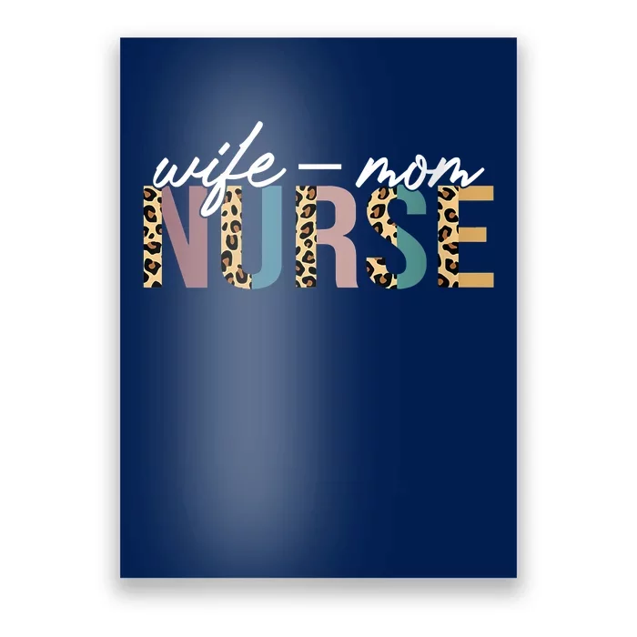 Women Wife Mom Nurse Nursing Mom Mothers Day Gift For Nurses Poster