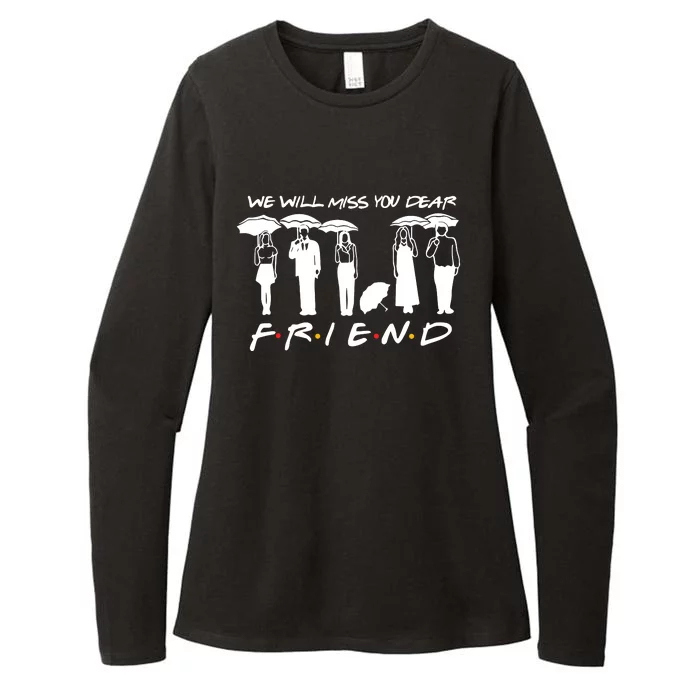 We Will Miss You Dear Friends Womens CVC Long Sleeve Shirt