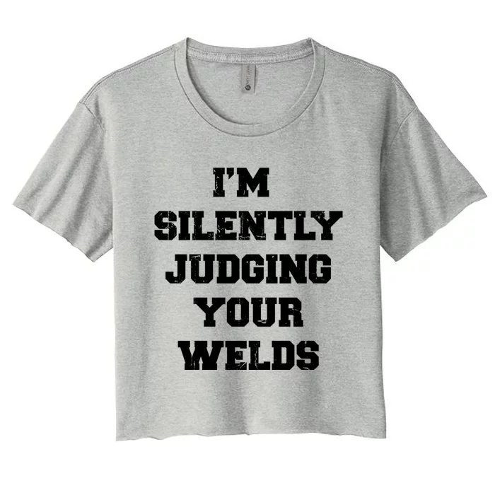 Welder Welding Metal Worker Blacksmith Fabricator Funny Gift Women's Crop Top Tee