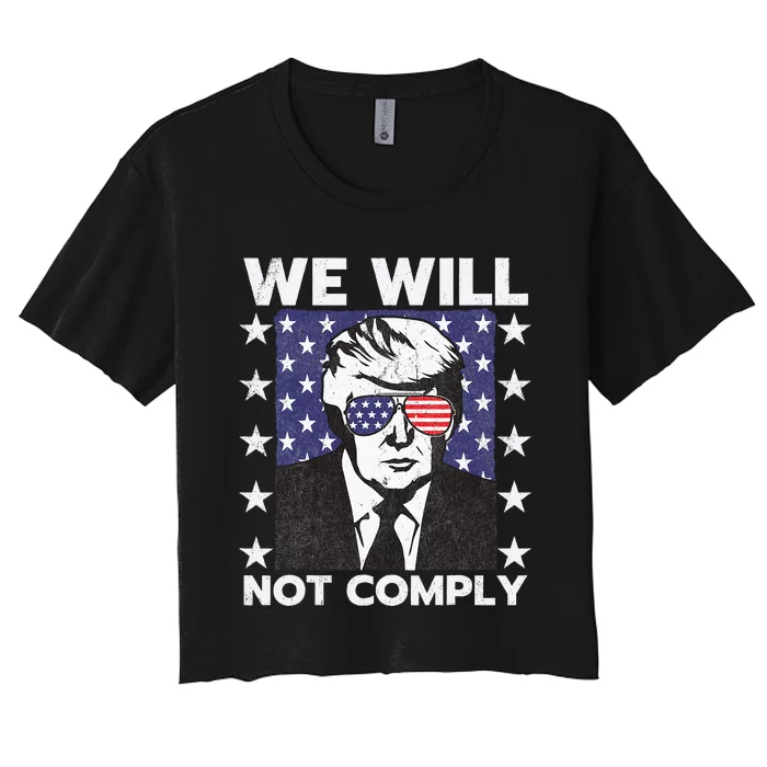 We Will Not Comply Women's Crop Top Tee