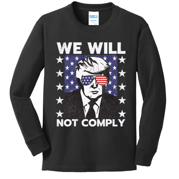 We Will Not Comply Kids Long Sleeve Shirt